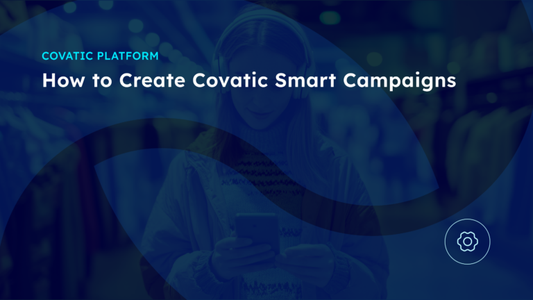 How to Create Covatic Smart Campaigns