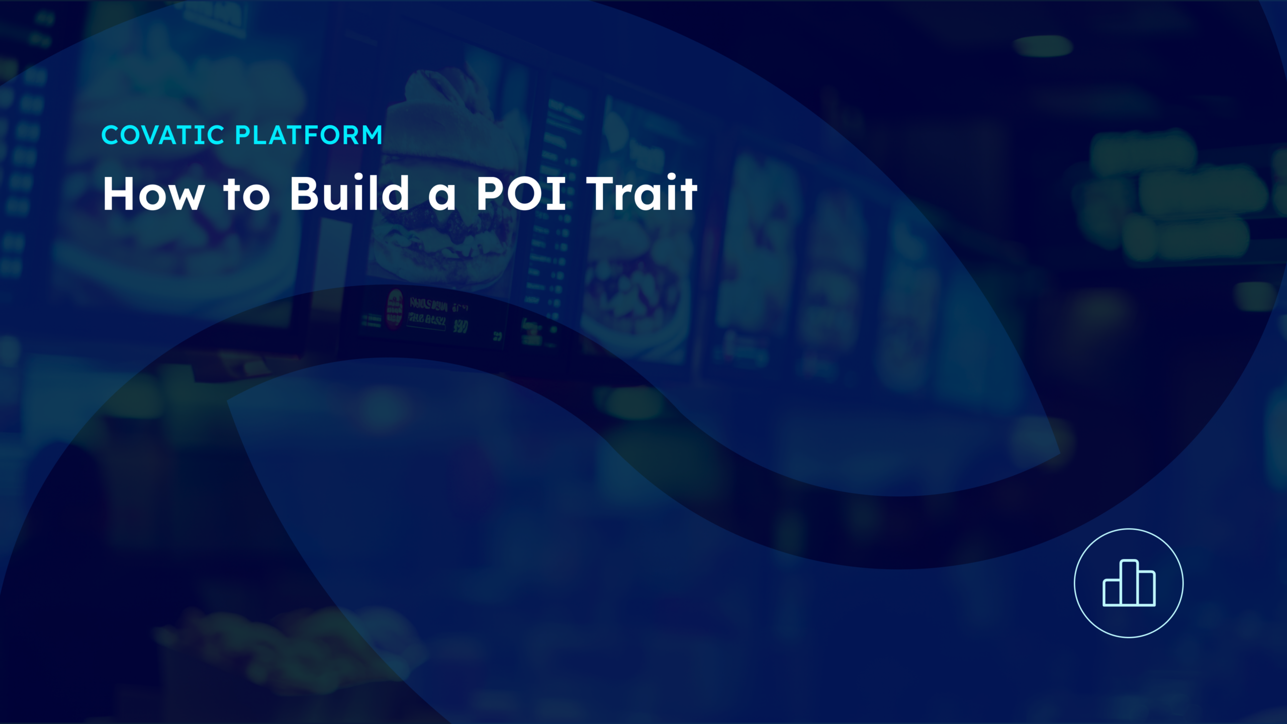 COVATIC PLATFORM title slide reading 'How to Build a POI Trait' on a dark blue background.